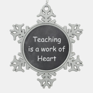Teaching Work Heart Chalkboard Design Gift Idea Snowflake Pewter Christmas Ornament