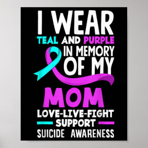 Teal &amp; Purple In Memory Of My Mom Suicide Prev Poster