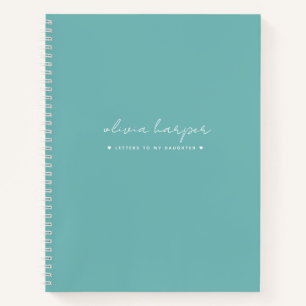 Teal Aqua Blue Letters to Daughter Memory Notebook