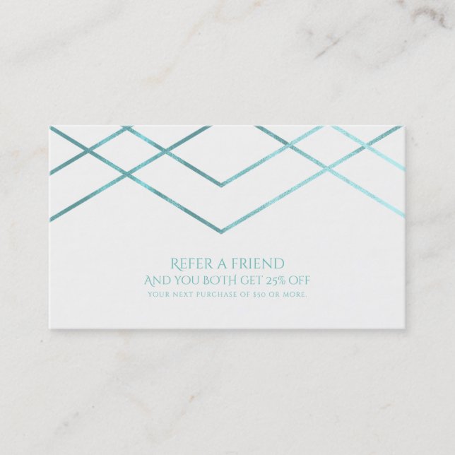 Teal Aqua Modern Geometric Lines Refer a Friend Referral Card (Front)