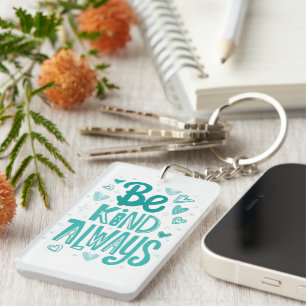 Teal "Be Kind" Motivational Message Keychain