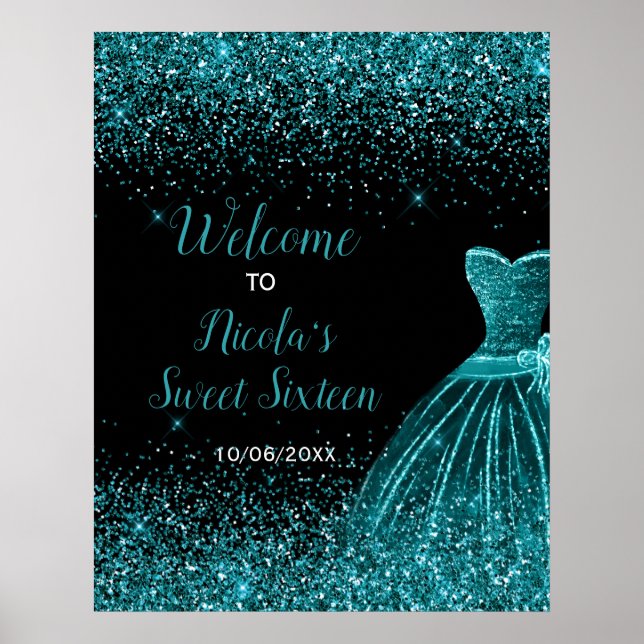 Teal Blue Dress Faux Glitter Sweet 16 Welcome Poster (Front)