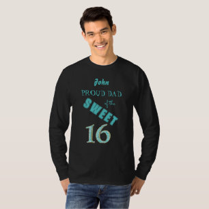 Teal Blue Glitter Sweet 16 Proud Dad Birthday T-Shirt