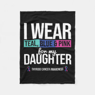 Teal Blue Pink For Daughter Thyroid Cancer Awarene Fleece Blanket