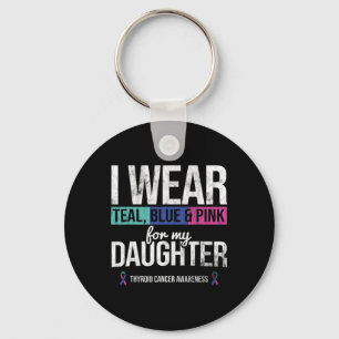 Teal Blue Pink For Daughter Thyroid Cancer Awarene Keychain