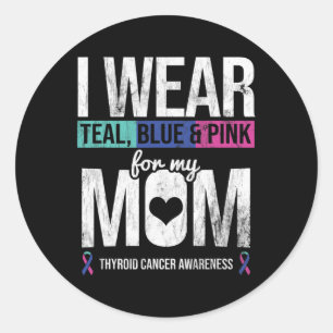 Teal Blue Pink For Mom Thyroid Cancer Awareness Ri Classic Round Sticker
