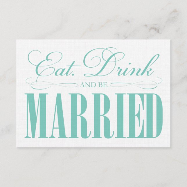 Teal Eat, Drink & Be Married | Enclosure (Front)