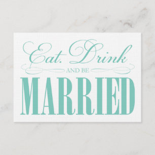 Teal Eat, Drink & Be Married   Enclosure Card