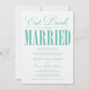 Teal Eat, Drink & Be Married Wedding Invite