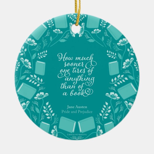 Teal Floral Pride & Prejudice Bookish Quote Ceramic Ornament (Front)