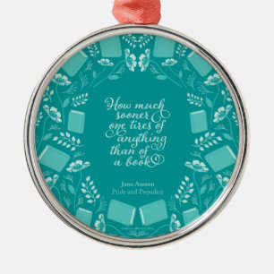 Teal Floral Pride & Prejudice Bookish Quote Metal Ornament