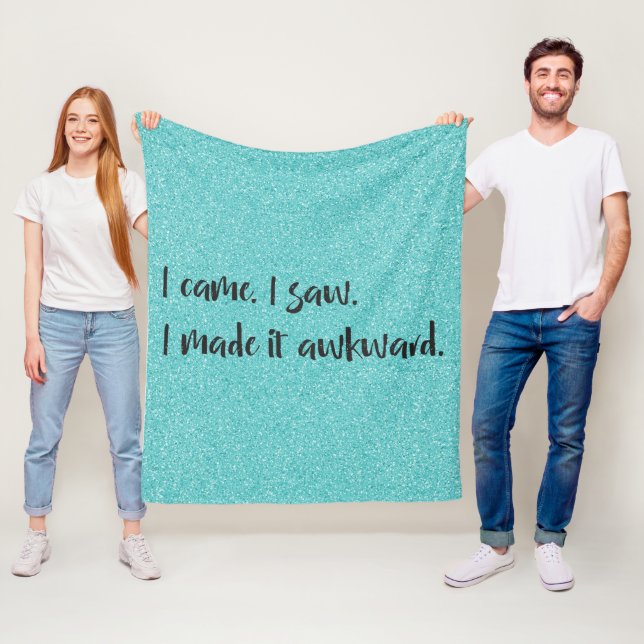 Teal Glitter I Made It Awkward Fleece Blanket (In Situ)