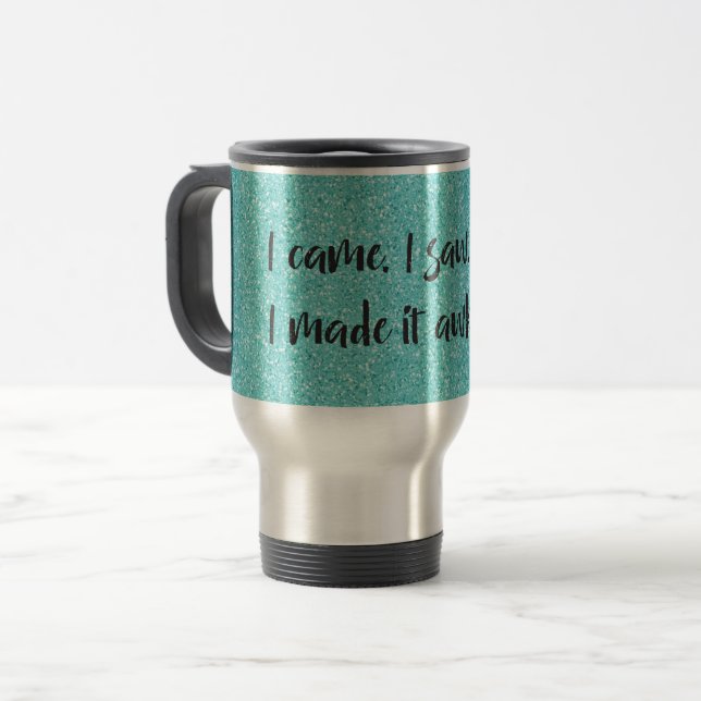 Teal Glitter I Made It Awkward Travel Mug (Front Left)
