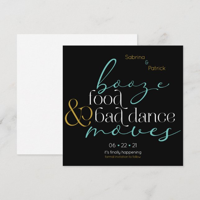 Teal Gold Booze Food Bad Dance Moves Save the Date Invitation (Front/Back)