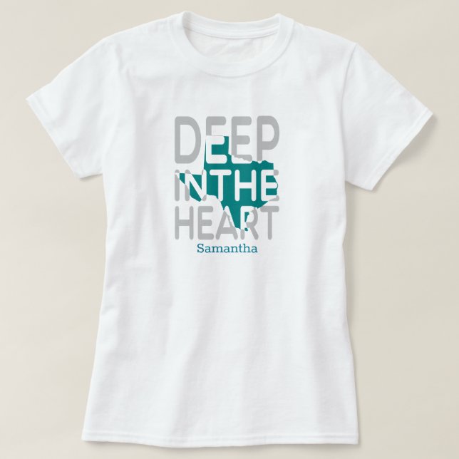 Teal & Grey State Cutout Deep in the Heart T-Shirt (Design Front)