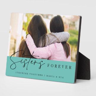 Teal Handwritten Sisters Forever Script Photo Plaque