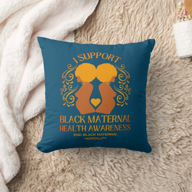 Teal I Support BLACK MATERNAL HEALTH AWARENESS Mom Throw Pillow (Blanket)