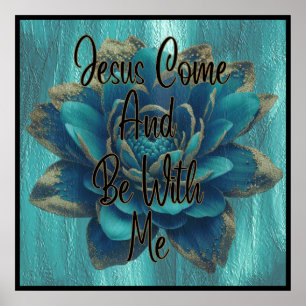 Teal Jesus come and be with me Poster