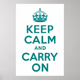 Teal Keep Calm and Carry On Poster