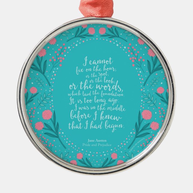 Teal & Pink Floral Jane Austen Pride and Prejudice Metal Ornament (Front)