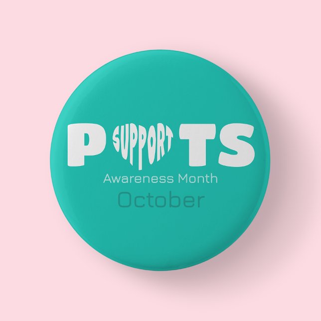 Teal POTS  Awareness Button (POTS Awareness Month)