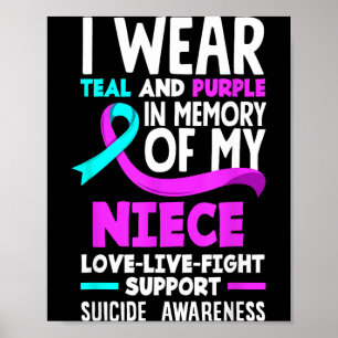 Teal Purple In Memory Of Niece Suicide Prevention Poster