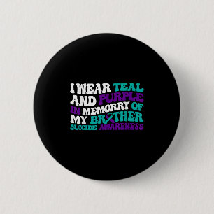Teal Purple Ribbon Suicide Awareness Brother Aware 2 Inch Round Button