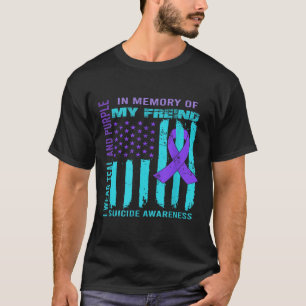 Teal Purple Ribbon Suicide Awareness Flag Freind B T-Shirt