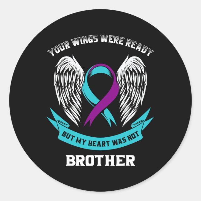 Teal Purple Suicide Awareness Brother Your Wings W Classic Round Sticker (Front)