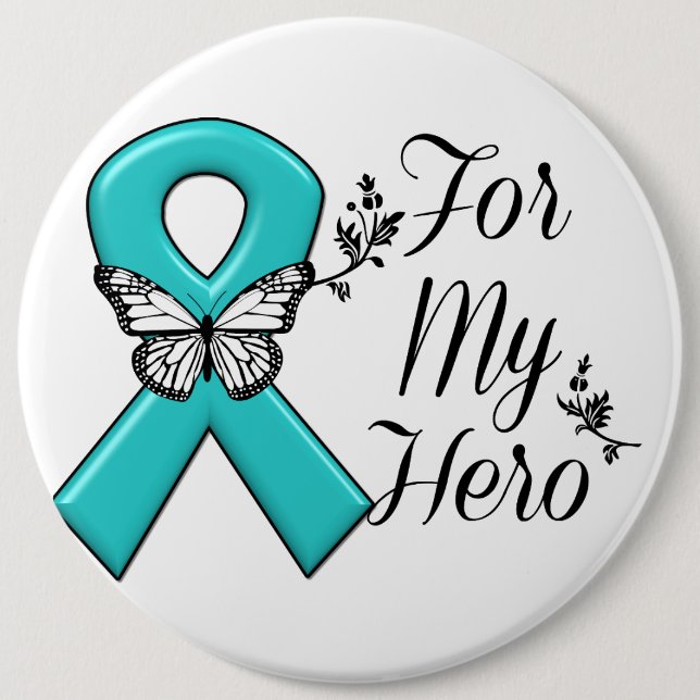 Teal Ribbon For My Hero 6 Inch Round Button (Front)