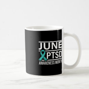 Teal Ribbon June PTSD Awareness Month  Coffee Mug