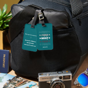 Teal Shine. Shine. Bright. Shine. Shine. Luggage Tag