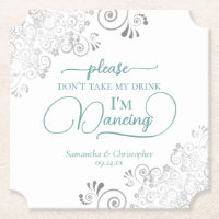 Teal & Silver on White Don't Take My Drink Wedding