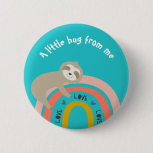Teal Sloth on a Rainbow A Little Hug from Me 2 Inch Round Button