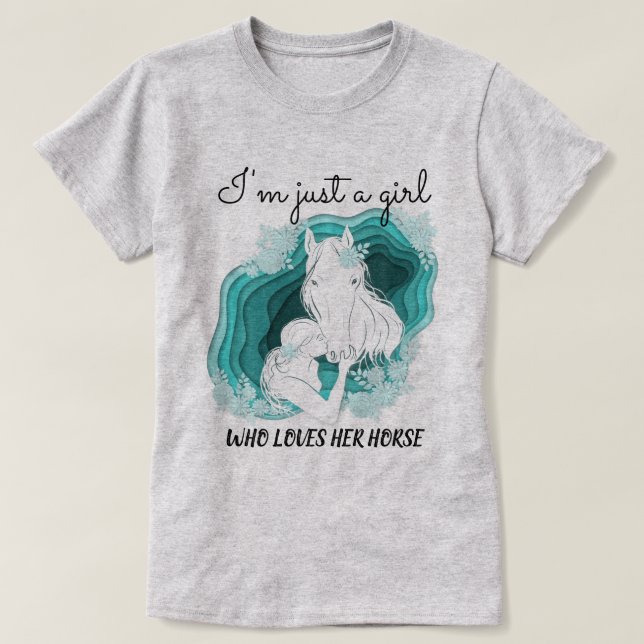 Teal Stylized - Just  a Girl Who Loves Her Horse T-Shirt (Design Front)