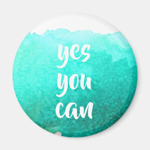 Teal watercolor positive yes you can message magnet