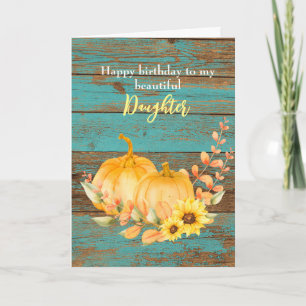 Teal Wood Sunflower Pumpkin Fall Birthday Daughter Card