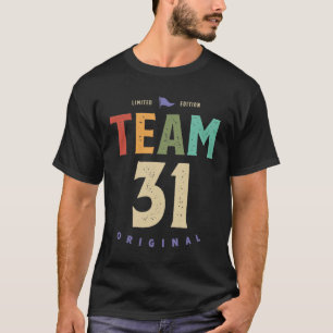 Team 31 Years Old - 31st Birthday  T-Shirt