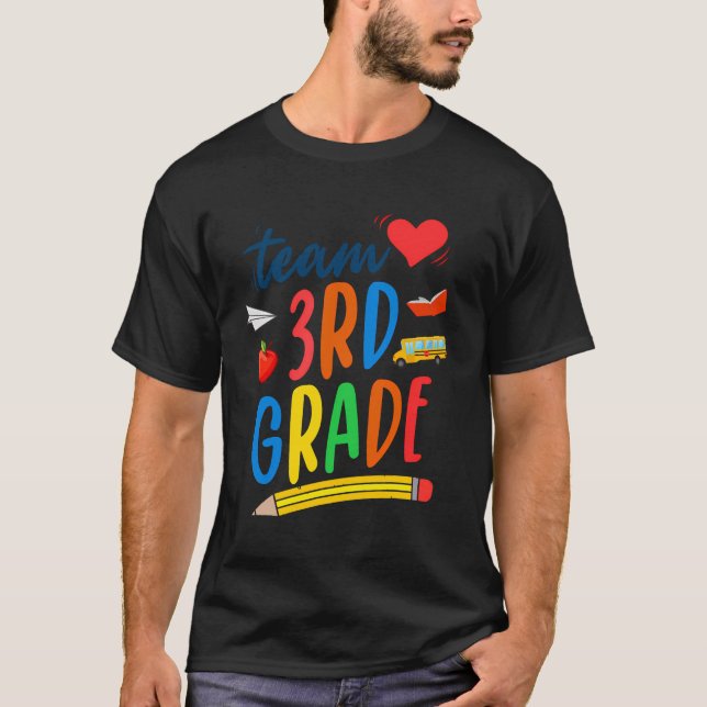 Team 3Rd Grade Teacher Student First Day Back To S T-Shirt (Front)
