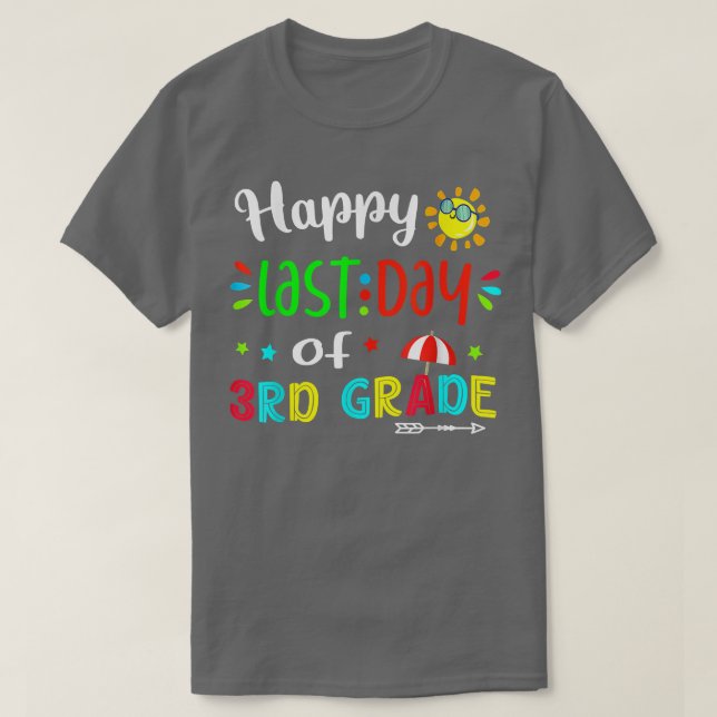 Team 3rd Third Grade Shirt Teacher Happy Last Day  (Design Front)