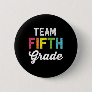 Team 5th Fifth Grade Teacher Byck To School Top 2 Inch Round Button