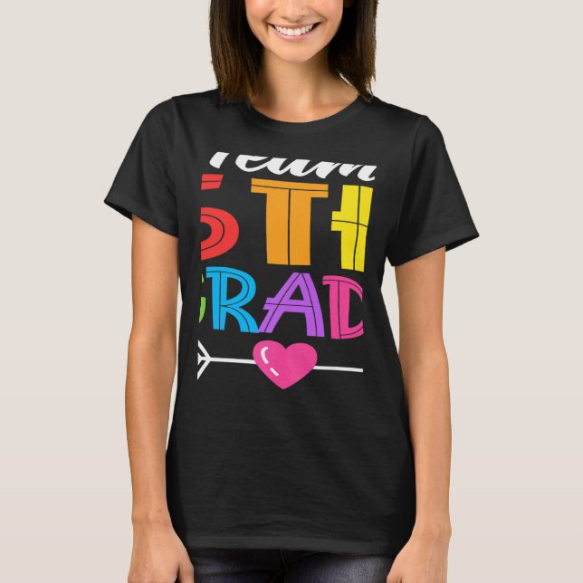 Team 5th Grade Teacher Student Kid Back To School  T-Shirt (Front)