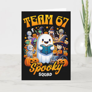 Team 67 Spooky Squad Funny Six Seven Meme 6 7 Hall Card