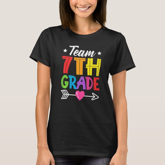 Team 7th Grade Teacher Student Kid Back To School  T-Shirt (Front)