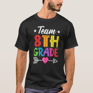 Team 8th Grade Teacher Student Kid Back To School T-Shirt
