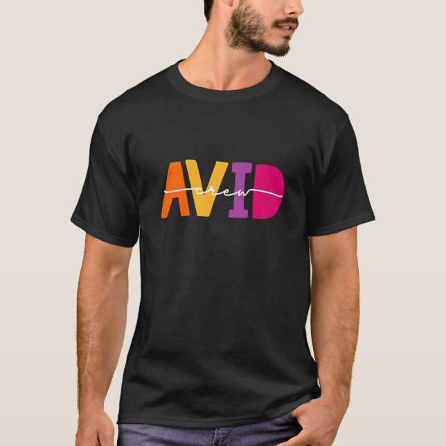 Team Avid Program Educator Teacher Appreciation Cr T-Shirt (Front)