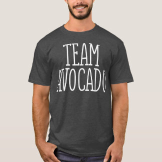 Team Avocado Vegan Funny T-Shirt