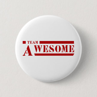 Team Awesome 2 Inch Round Button