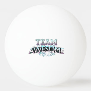 Team Awesome Ping Pong Ball