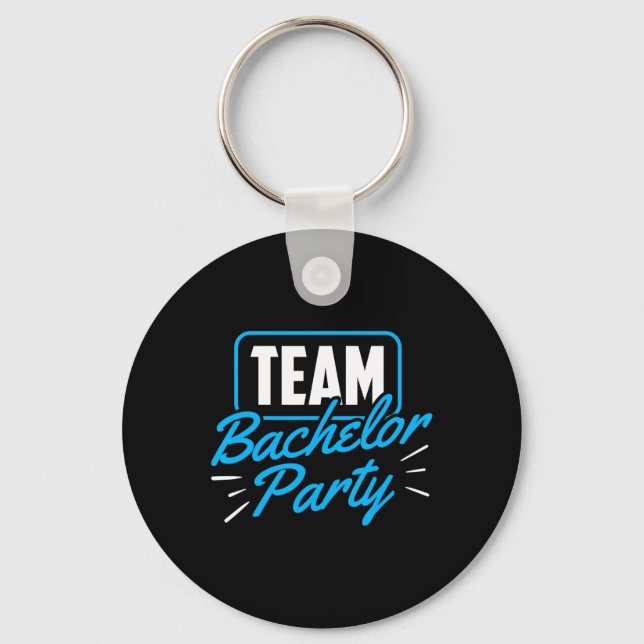 Team Bachelor Party Bride Groom 1  Keychain (Front)